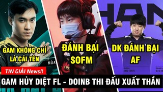 TIN GIẢI #162: GAM DỄ DÀNG HỦY DIỆT FL | SOFM TỎA SÁNG NHƯNG DOINB VẪN HƠN | DK TRỞ LẠI MẠNH MẼ