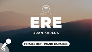 Ere - Juan Karlos (Female Key - Piano Karaoke)