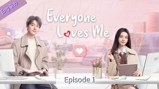 Everyone Loves Me (2024) Episode 1 [English Subtitles] Chinese Drama