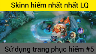 Skinn hiếm nhất LQ sử dụng trang phục hiếm #5