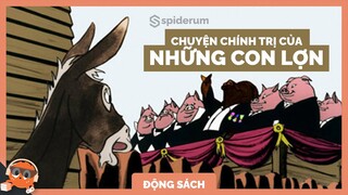 TRẠI SÚC VẬT: Truyện Ngụ Ngôn CHO NGƯỜI LỚN | Spiderum Giải Trí | chanhndh | Động sách