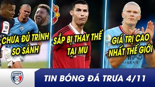 BẢN TIN TRƯA 4/11: Mbappe - Haaland chưa đủ trình so với Messi? MU nhắm sao Bayern thay Ronaldo