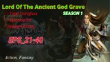 Lord Of The Ancient God Grave [S1] EP_21-40 Sub Indonesia