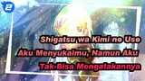 Shigatsu wa Kimi no Uso | Aku Menyukaimu, Namun Aku Tidak Bisa Mengatakannya_2