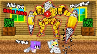 TÔ GÀ THỬ THÁCH 24H TRỐN THOÁT KHỎI NHÀ TRẺ DRILL MAN ĐÁNG SỢ TRONG MINECRAFT*NHÀ TRẺ MŨI KHOAN