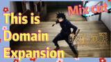 [Jujutsu Kaisen]  Mix cut | This is Domain Expansion
