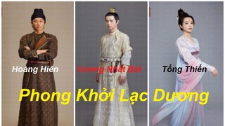 hậu trường "gió nỗi lên ở lạc dương"/Phong Khởi Lạc Dương-hoàng hiên, vương nhất bác, tống thiến