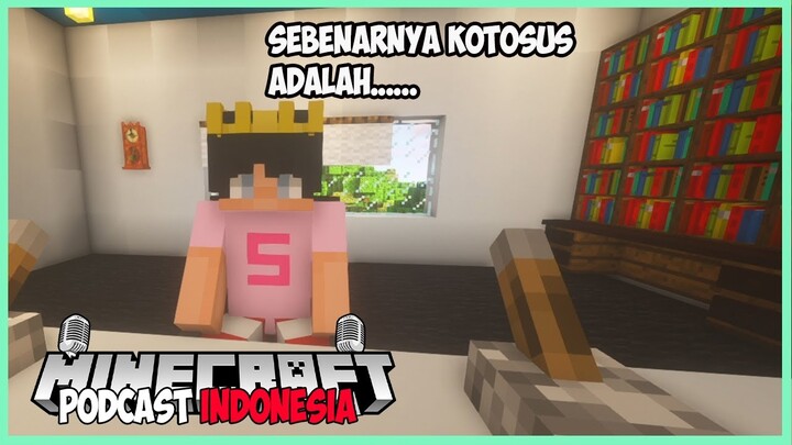 ​ @Alwisusilo  CERITAKAN SIAPA ASLI KOTOSUS!! - MINECRAFT PODCAST INDONESIA
