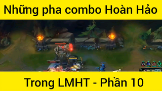 Nhũng pha combat hoàn hảo LMHT #10