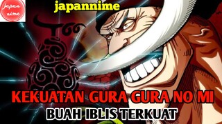 Kekuatan Gura Gura No Mi Buah Iblis Terkuat