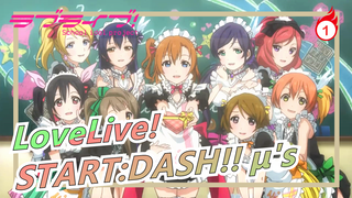 LoveLive! | Penampilan Pertama dari START:DASH!! μ's_1