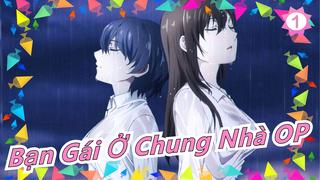 [Bạn Gái Ở Chung Nhà] Bản OP hoàn hảo_1