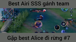 Best Airi Sss gánh team gặp best Alice #7