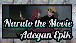 [Naruto the Movie / Edisi Campuran] Adegan Epik