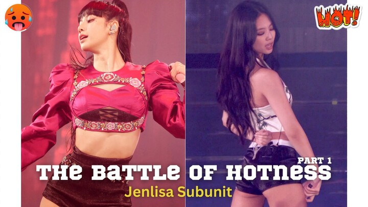 THE BATTLE OF HOTNESS / JENLISA SUBUNIT