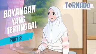 BAYANGAN YANG TERTINGGAL PART 2 - ANIMASI SEKOLAH