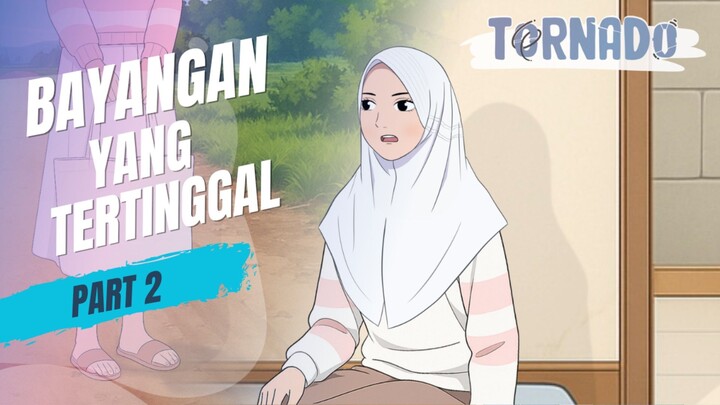 BAYANGAN YANG TERTINGGAL PART 2 - ANIMASI SEKOLAH