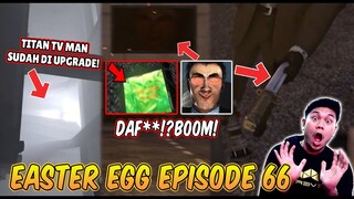 SEMUA EASTER EGG RAHASIA & SOSOK MISTERIUS DI EPISODE 66 SKIBIDI TOILET! Bahas Tuntas Episode 66
