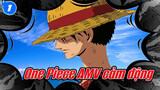 One Piece | AMV cảm động nhất_1
