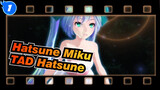 [MMD Hatsune Miku] TAD Hatsune yang Cantik | Menyegarkan dan Menyembuhkan [Air Mata]_1