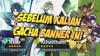 Ada Hal Yang Wuatauw Lupa Sampaikan Sebelum Kalian Gacha Banner Alhaitham - Genshin Impact Indonesia