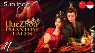 [Sub Indo] Yuezhou Phantom Tales – Eps. 11 (2025)