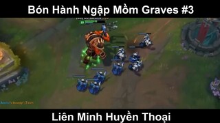 Bón Hành Ngập Mồm Graves Phần 3