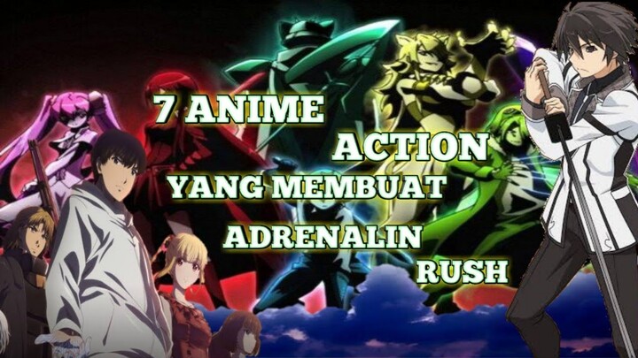 7 REKOMENDASI ANIME YANG MEMBUAT ADRENALIN RUSH🤩😎