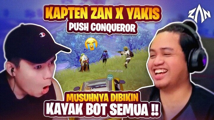Kapten ZAN x Yakis Push Conqueror, Musuhnya Dibikin Kayak Bot Semua !! | PUBG Mobile Indonesia