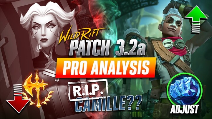 WILD RIFT PATCH 3.2a ANALYSIS | RIP Camille?