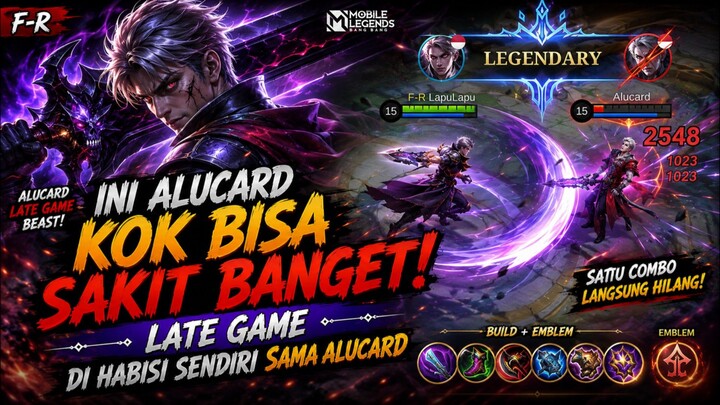 Alucard bisa segila ini di late game