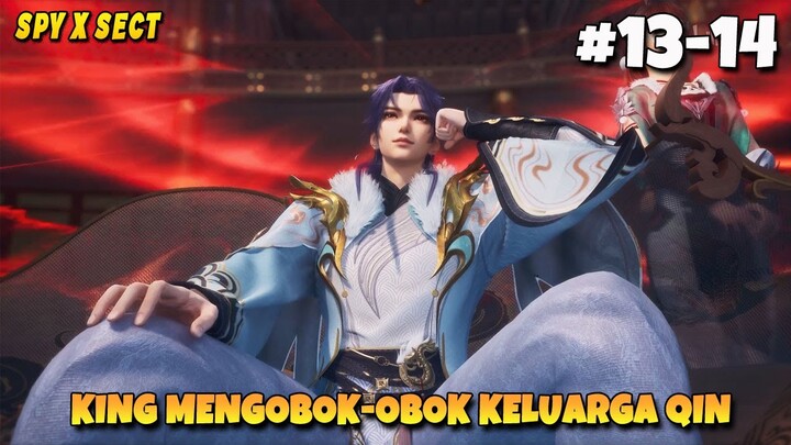 KING CHEN NING MEMPERMALUKAN KELUARGA QIN 🥶- Spy x Sect Episode 13-14