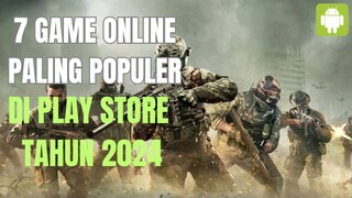 INILAH 7 GAME ONLINE PALING POPULER DI PLAY STORE TAHUN 2024