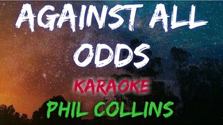 AGAINST ALL ODDS - PHIL COLLINS (KARAOKE VERSION)