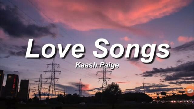 Love Songs - Kaash Paige (I miss my cocoa butter kisses)