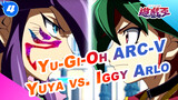 Yu-Gi-Oh ARC-V:Salah satu dari Sedikit Aksi Duel Berperingkat Tinggi-Yuya vs. Iggy Arlo_4