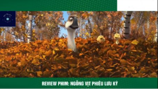 REVIEW PHIM : Ngỗng vịt phiêu lưu ký (p6) #rvphimhoathinh
