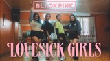 BLACKPINK ' LOVE SICK GIRLS ' DANCE COVER PH