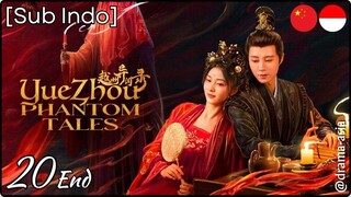 [Sub Indo] Yuezhou Phantom Tales – Eps. 20 End (2025)
