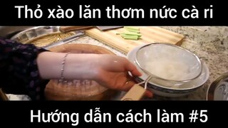 Hướng dẫn cách làm: Thỏ xào lăn thơm nức cà ri #5