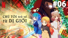 ISEKAI OJISAN - Tập 06 (Vietsub)【Toàn Senpaiアニメ】