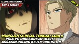 MUNCULNYA RIVAL TERKUAT LOID‼️ - Alur Cerita Anime Spy X Family
