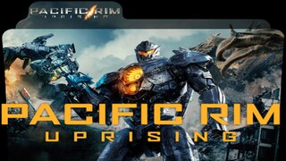 Pacific Rim Uprising 2018