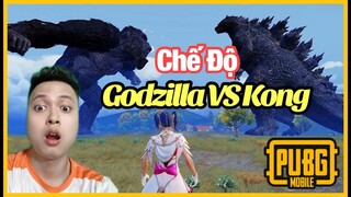 PUBG Mobile | Trải Nghiệm Chế Độ GODZILLA VS KONG | Mạnh CFM Official