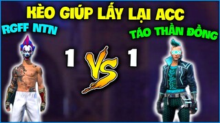 Kèo Giúp Lấy Lại Acc - NTN solo 1VS1 Táo Thần Đồng , Liệu Ai Sẽ Thắng ?