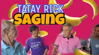 TATAY RICK: SAGING