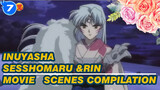Inuyasha | Sesshomaru &Rin Movie  Scenes Compilation_B7