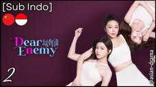 [Sub Indo] Dear Enemy – Eps. 02 (2025)