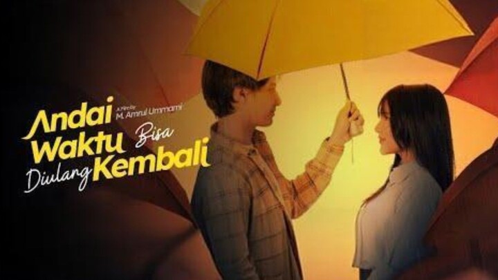 [MOVIE] ANDAI WAKTU BISA DI ULANG KEMBALI (2026) - Sebagus Itukah?!