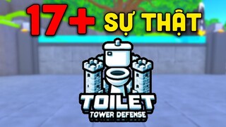 17 Sự Thật XÀM XÍ Trong Toilet Tower Defense